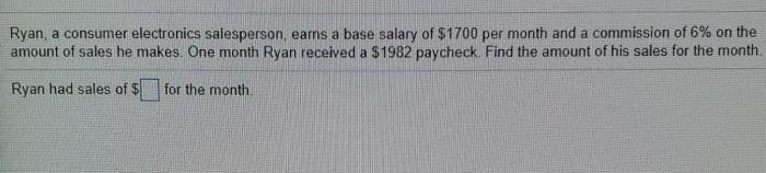 Ryan a consumer electronics salesperson earns